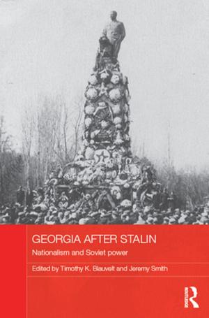 Cover of the book Georgia after Stalin by Kaye Thorne
