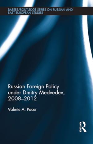 Cover of Russian Foreign Policy under Dmitry Medvedev, 2008-2012