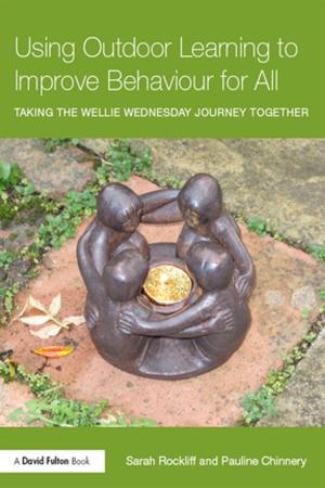 Cover of the book Using Outdoor Learning to Improve Behaviour for All by Alison Gibbons