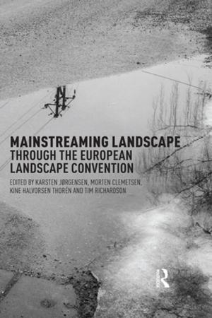 Cover of the book Mainstreaming Landscape through the European Landscape Convention by 