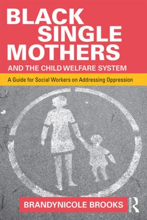 Cover of the book Black Single Mothers and the Child Welfare System by David Bernell, Christopher A. Simon