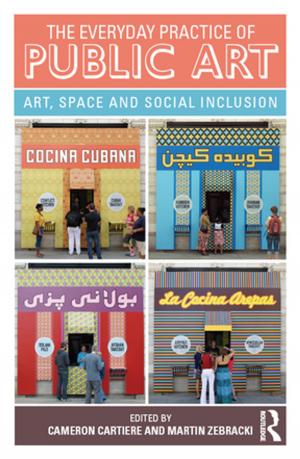 Cover of the book The Everyday Practice of Public Art by Elsa Auerbach, Byron Barahona, Julio Midy, Felipe Vaquerano, Ana Zambrano