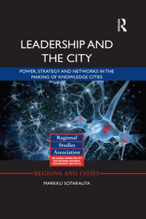 Cover of the book Leadership and the City by Steven G. Ellis, Christopher Maginn