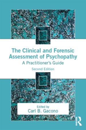 Cover of the book The Clinical and Forensic Assessment of Psychopathy by 