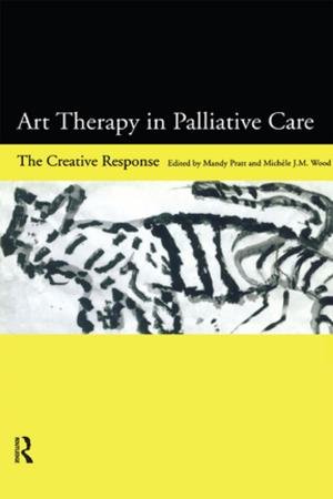 Cover of the book Art Therapy in Palliative Care by David A. Dyker