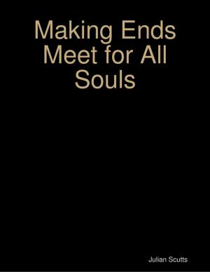 Cover of the book Making Ends Meet for All Souls by Carolyn Gage