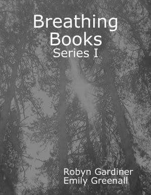 Cover of the book Breathing Books: Series I by Douglas Christian Larsen