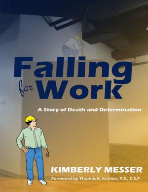 Cover of the book Falling for Work: A Story of Death and Determination by Kev Pickering