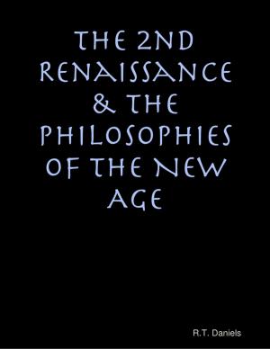 Cover of the book The 2nd Renaissance & the Philosophies of the New Age by Renzhi Notes