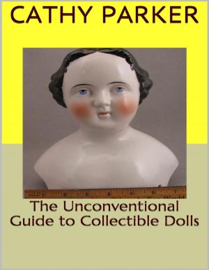 Cover of the book The Unconventional Guide to Collectible Dolls by Gintaras Kavarskas