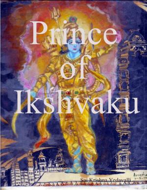 Cover of the book Prince of Ikshvaku by John D. Chadwick