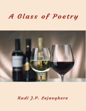 Cover of the book A Glass of Poetry by Dr. Stanford E. Murrell