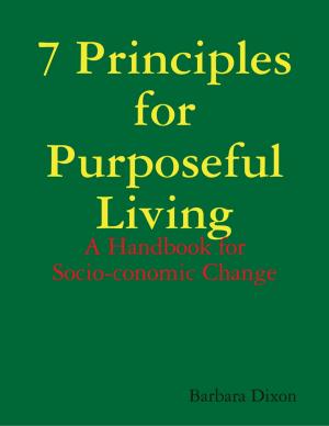 Cover of the book 7 Principles for Purposeful Living by Rock Page