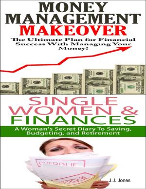 Cover of the book Money Management Makeover & Single Women & Finances by Arlene Hill