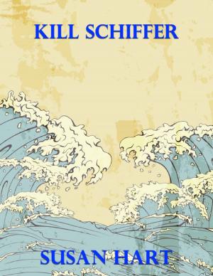 Cover of the book Kill Schiffer by Marlize Schmidt