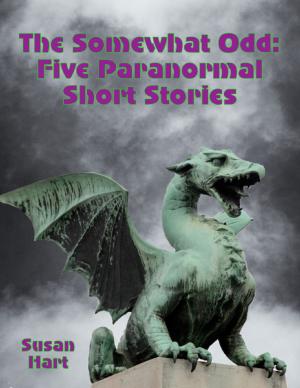 Cover of the book The Somewhat Odd: Five Paranormal Short Stories by Anita Kovacevic