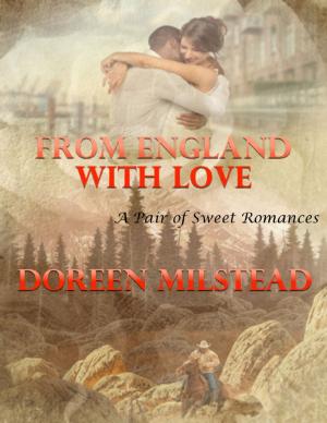 Cover of the book From England With Love - A Pair of Sweet Romances by Tomecia Mahomes