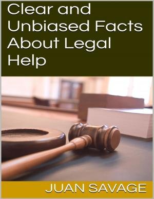Cover of Clear and Unbiased Facts About Legal Help