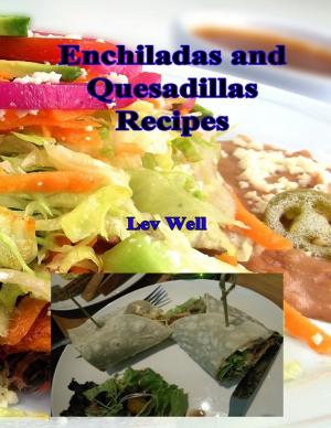 Cover of the book Enchiladas and Quesadillas Recipes by Luigi Wewege