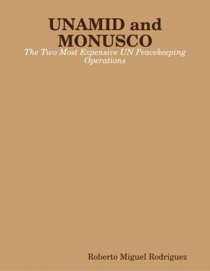 Book cover of Unamid and Monusco - the Two Most Expensive UN Peacekeeping Operations