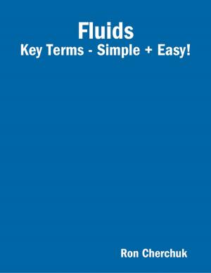 Cover of the book Fluids - Key Terms - Simple + Easy! by Danielle Wilson Rosser