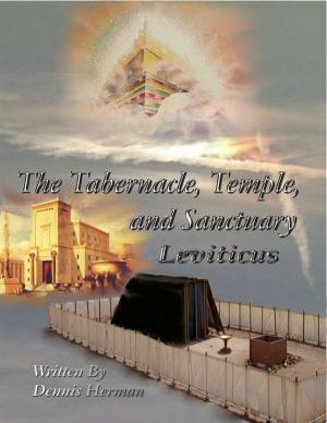 Book cover of The Tabernacle, Temple, and Sanctuary: Leviticus