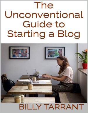Cover of the book The Unconventional Guide to Starting a Blog by The Abbotts