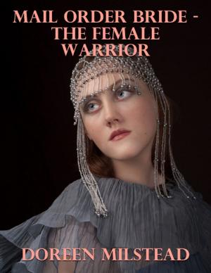 Book cover of Mail Order Bride – the Female Warrior