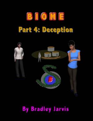 Cover of the book Biome Part 4: Deception by Ronald Vickery