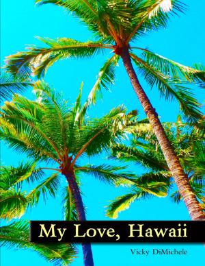 Cover of the book My Love, Hawaii by Neil McFarlane