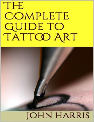Cover of the book The Complete Guide to Tattoo Art by Karla Max