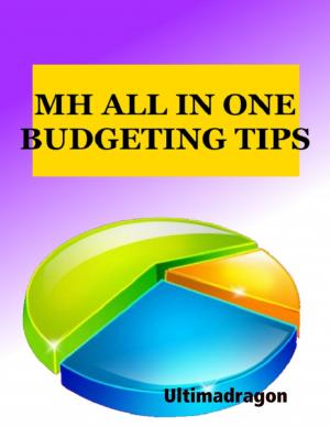 Cover of the book M H All In One Budgeting Tips by Tina Long