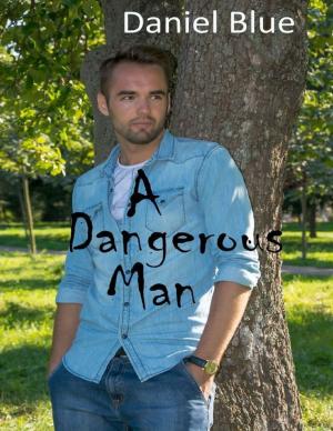 Cover of the book A Dangerous Man by Weston St Mary School (Saplings Class)