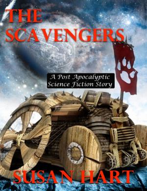 Cover of the book The Scavengers - A Post Apocalyptic Science Fiction Story by Peter Harris