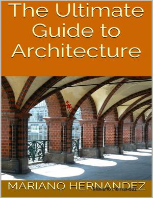Cover of the book The Ultimate Guide to Architecture by Dr. Glenn M Cosh