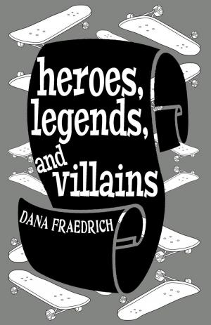 Cover of Heroes, Legends, and Villains