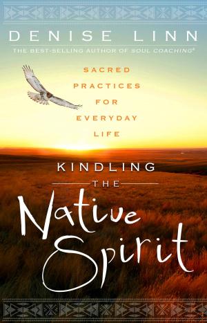 Cover of the book Kindling the Native Spirit by Carl Johan Calleman, Ph.D.