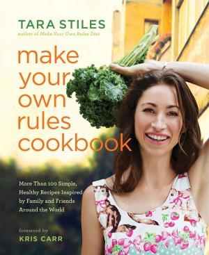 Cover of the book Make Your Own Rules Cookbook by Mona Lisa Schulz, M.D./Ph.D.