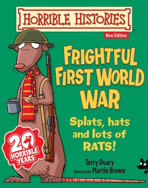 Cover of the book Horrible Histories: Frightful First World War by Gabrielle Kent