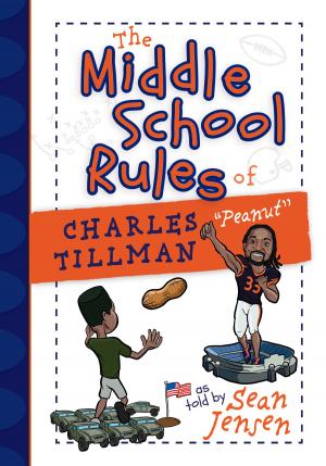 Cover of the book The Middle School Rules of Charles Tillman by Chantelle Grace
