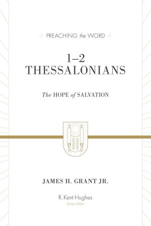 Cover of the book 1–2 Thessalonians (Redesign) by K. Scott Oliphint