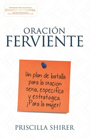 Cover of the book Oración ferviente by Bill Myers