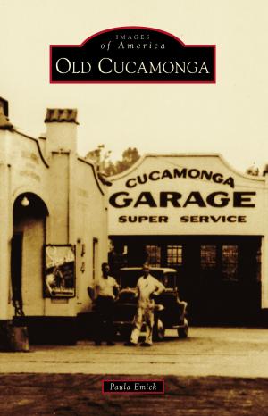 Cover of the book Old Cucamonga by Dr. Eric R. Jackson, Richard Cooper