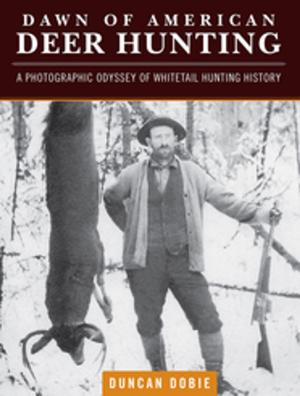 Cover of the book Dawn of American Deer Hunting by Darlene Olivia McElroy, Sandra Duran-Wilson