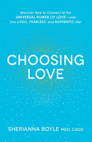 Cover of the book Choosing Love by Kymberly Keniston-Pond