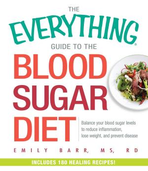 Cover of the book The Everything Guide To The Blood Sugar Diet by Jennifer L Hartstein, PsyD