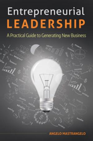 Cover of the book Entrepreneurial Leadership: A Practical Guide to Generating New Business by Barbara Gastel, Robert A. Day