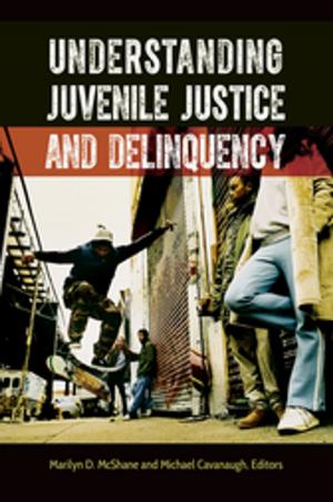 Cover of the book Understanding Juvenile Justice and Delinquency by Richard L. DiNardo