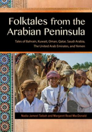 Book cover of Folktales from the Arabian Peninsula: Tales of Bahrain, Kuwait, Oman, Qatar, Saudi Arabia, The United Arab Emirates, and Yemen