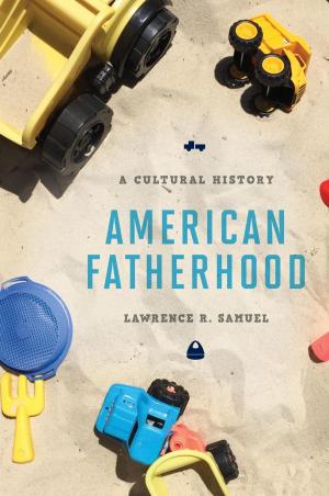 Cover of the book American Fatherhood by Alexander Mikaberidze